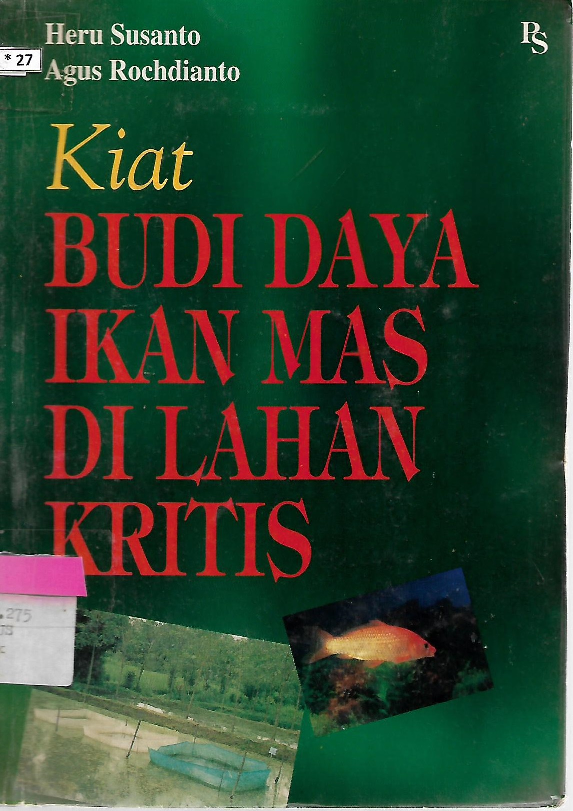 Sampul Kiat budi daya ikan mas di lahan kritis / Heru Susanto