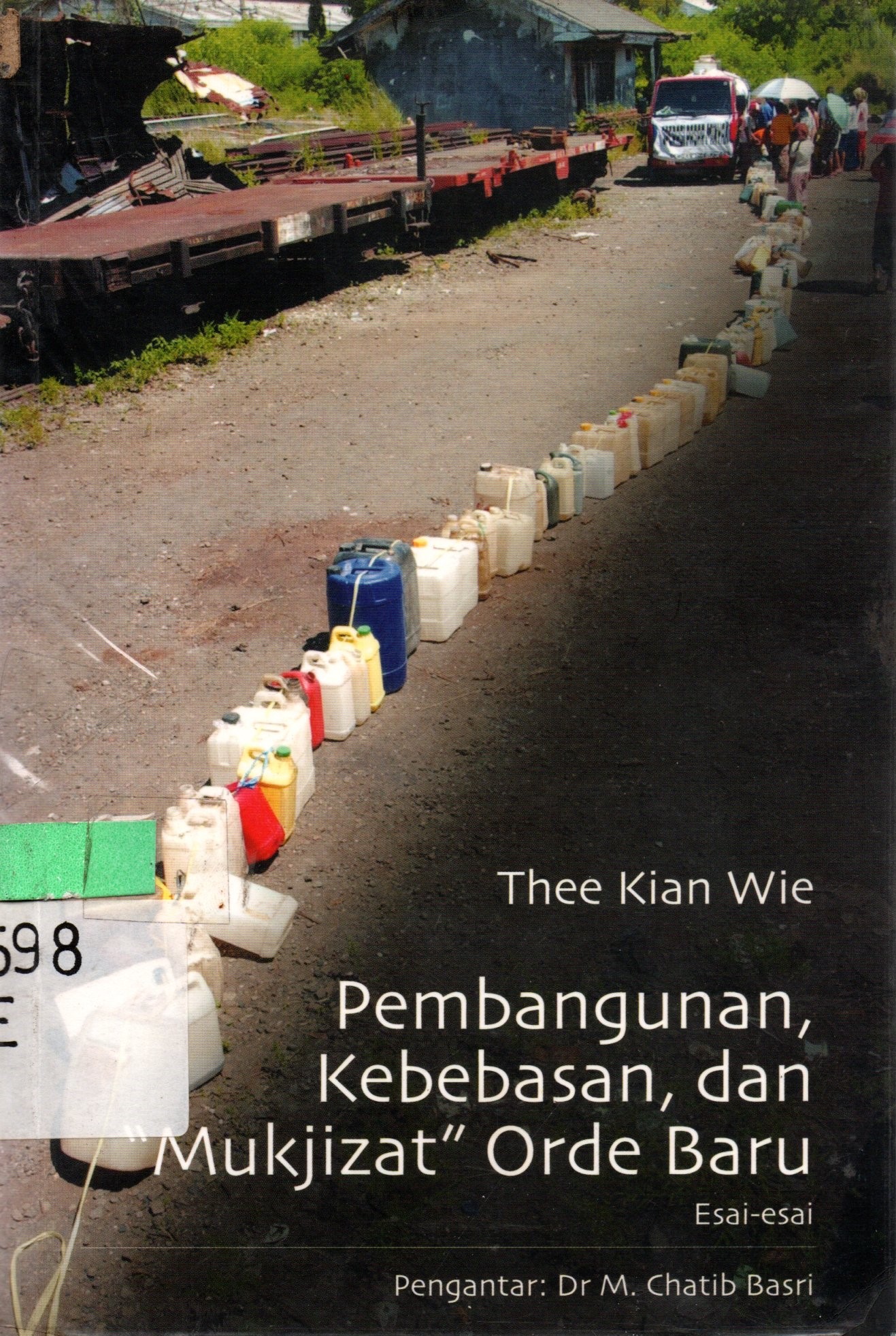 Sampul Pembangunan, Kebebasan, dan Mukjizat Orde Baru / Thee Kian Wie