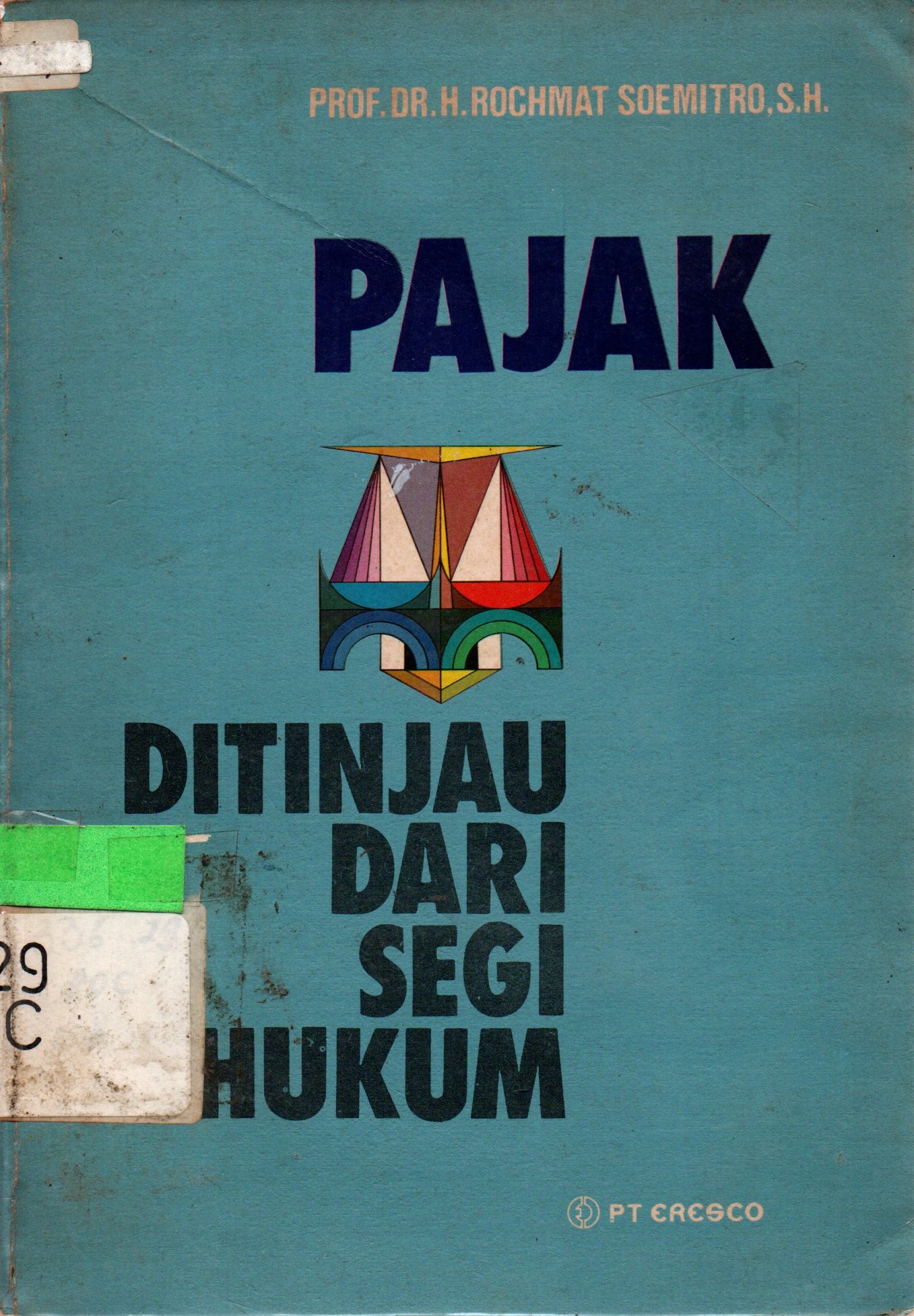 Sampul Pajak Ditinjau dari Segi Hukum / Rochmat Soemitro; editor, Tjun Surjaman