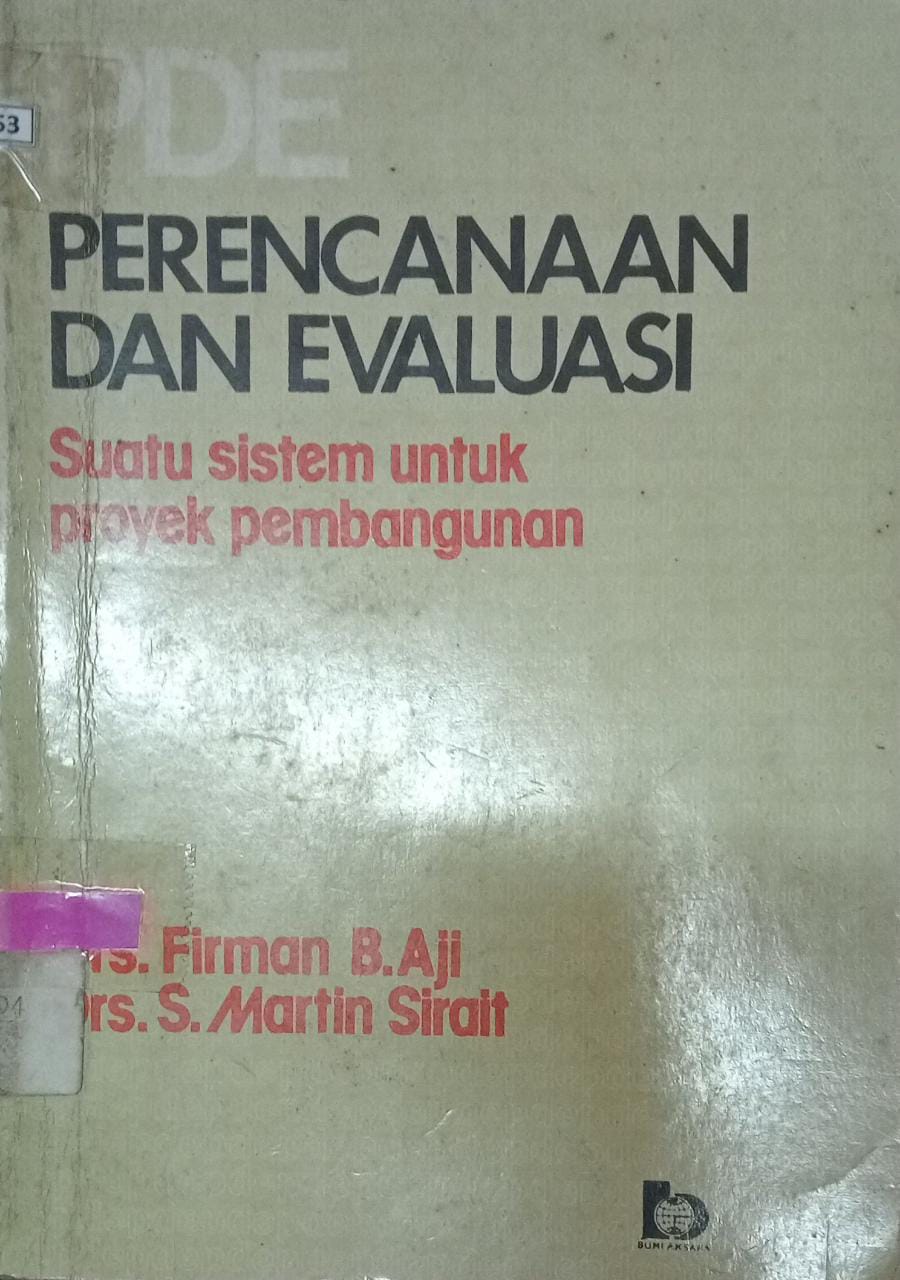 Sampul Perencanaan dan evaluasi :  Suatu sistem proyeek pembangunan / Firman