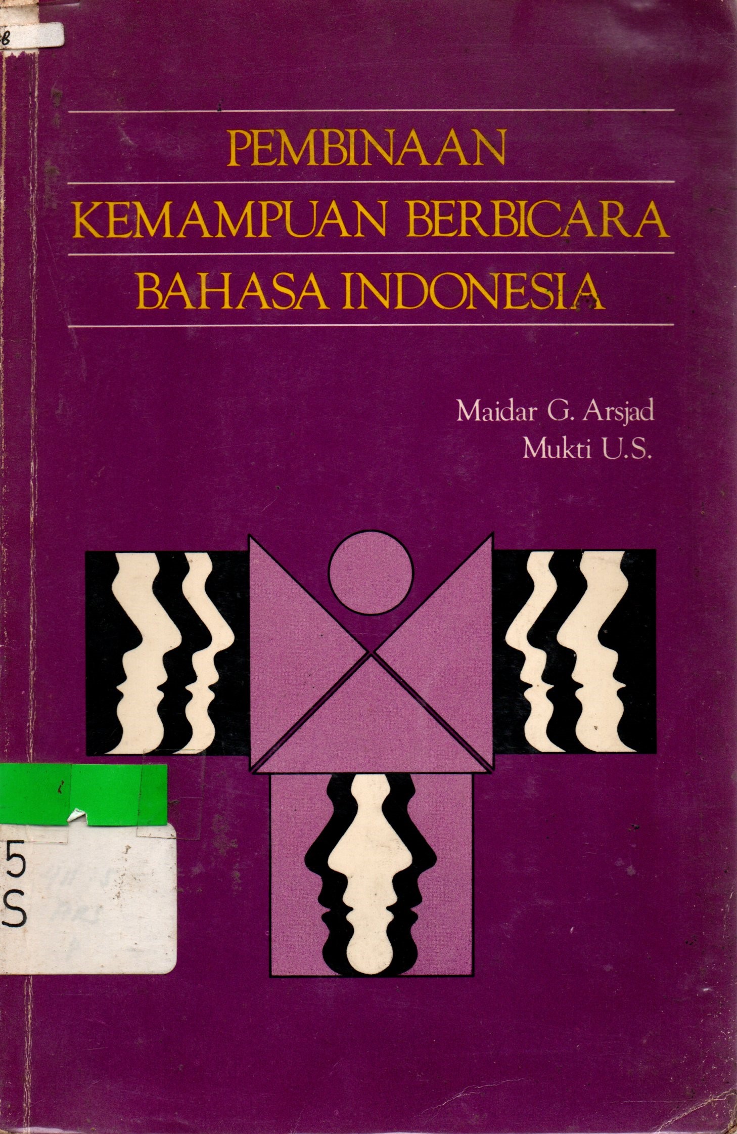 Sampul Pembinaan Kemampuan Berbicara Bahasa Indonesia / Maidar G. Arsjad, Mukti U.S.