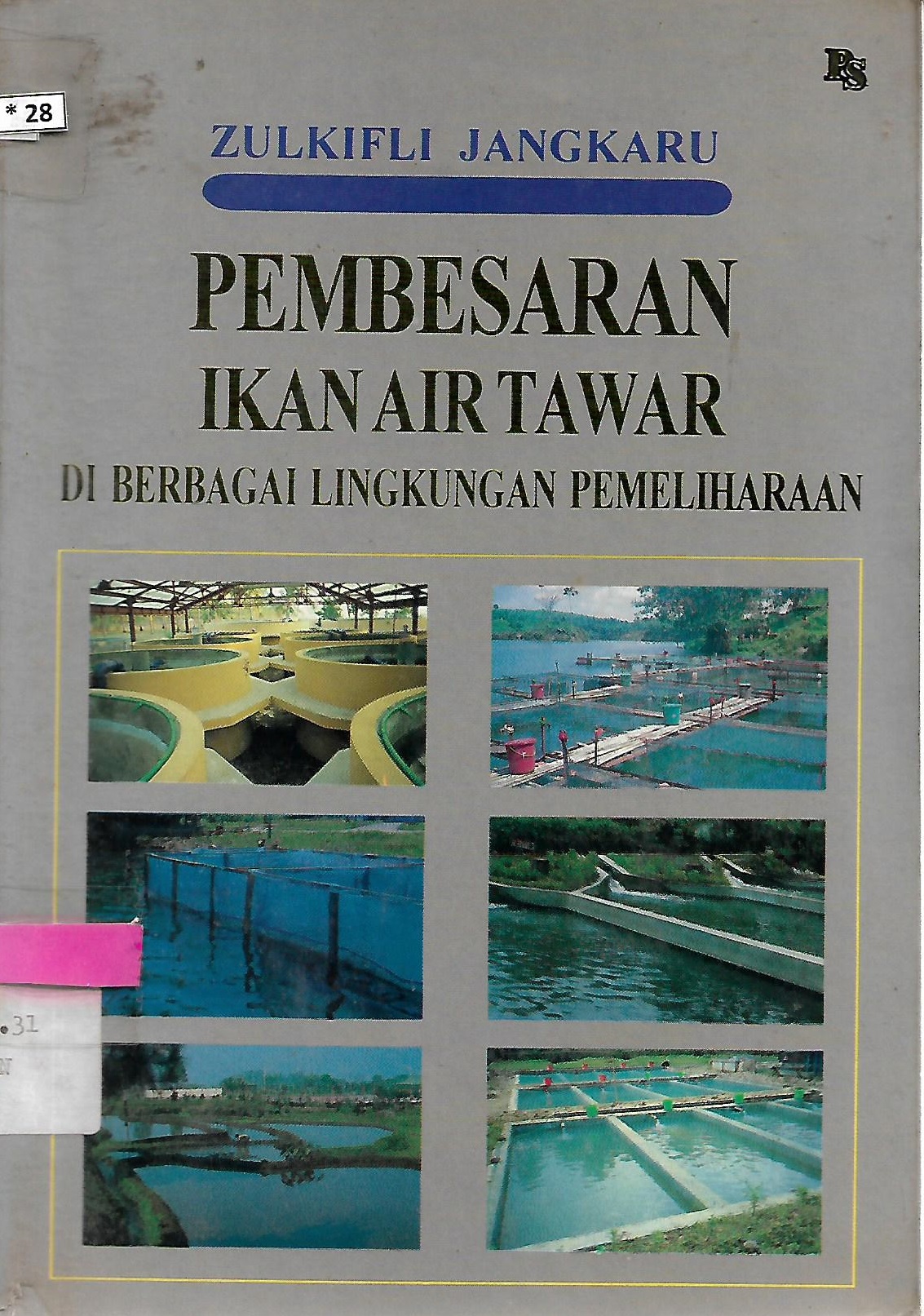 Sampul Pembesaran ikan air tawar di berbagai lingkungan pemeliharaan / Zulkifli Jangkaru
