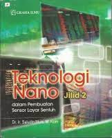 Sampul Teknologi Nano dalam pembuatan sensor layar sentuh ( Jilid 2 ) / Saludin Muis