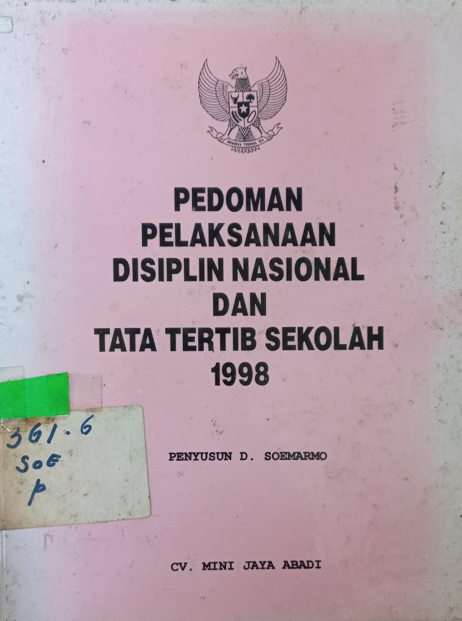 Cover Pedoman Pelaksanaan Disiplin Nasioanal dan Tata Tertib Sekolah 1998 / D. Soemarmo
