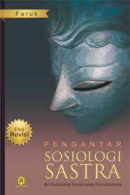 Sampul Pengantar sosiologi sastra :  dari strukturalisme genetik sampai post-modernisme / Faruk