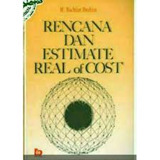 Cover Rencana dan estimate real of cost / Bachtiar Ibrahim