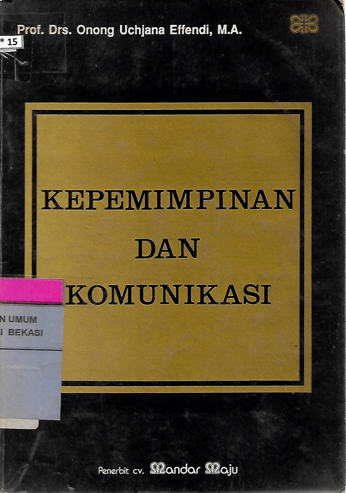 Sampul Kepemimpinan dan komunikasi / Onong Uchjana Effendi