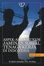 Cover Aspek-aspek Hukum Jaminan Sosial Tenaga Kerja di Indonesia / Zaeni Asyhadie