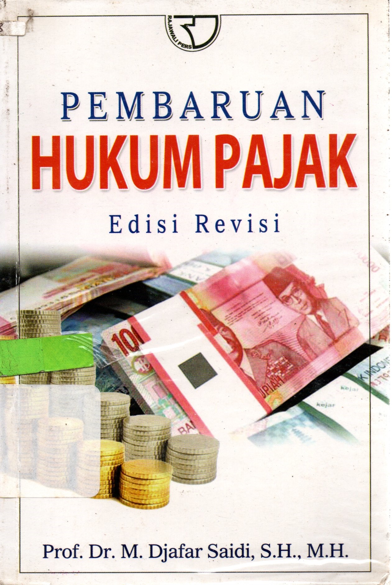 Sampul Pembaruan Hukum Pajak   edisi revisi / Muhammad Djafar Saidi