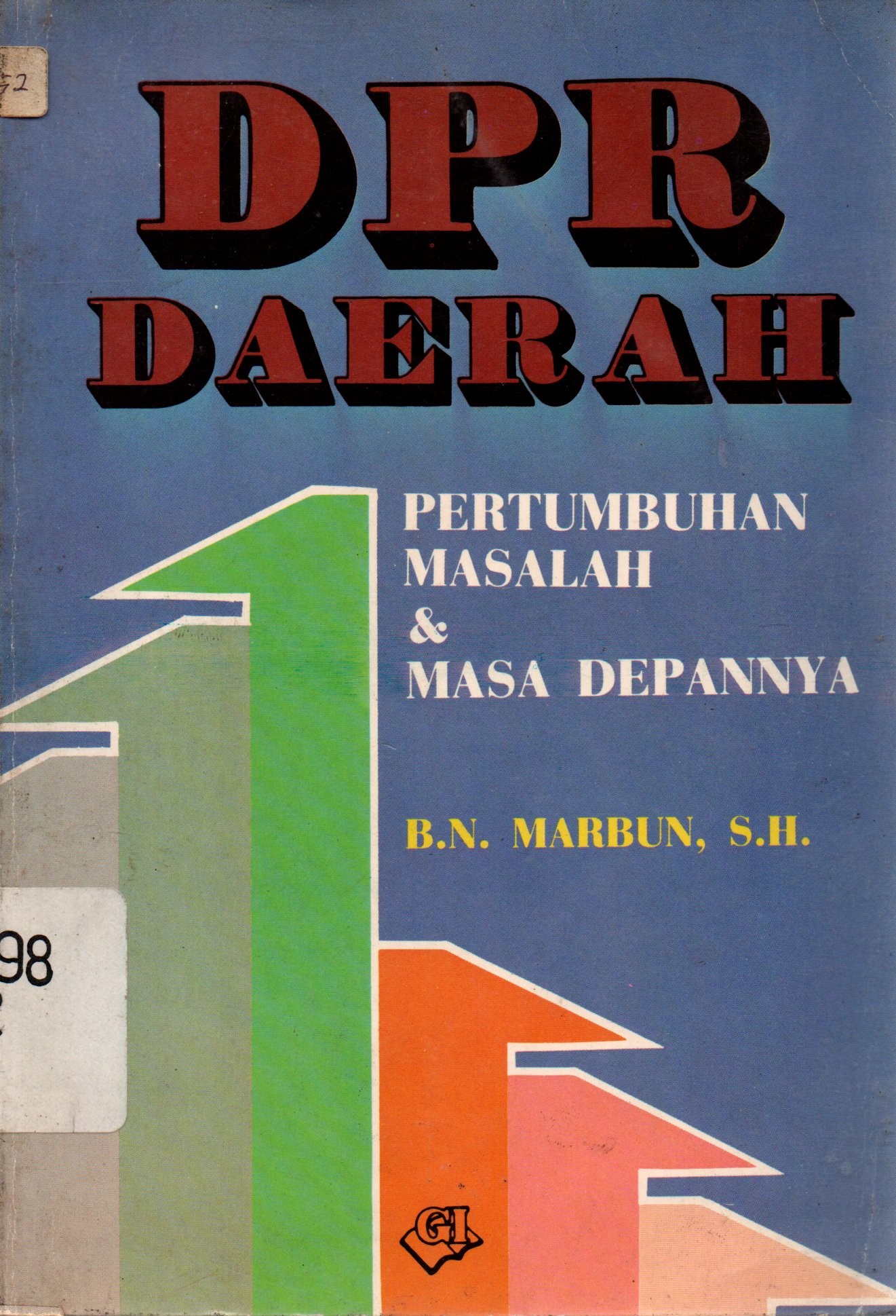 Sampul DPR Daerah ; :  Pertumbuhan, Masalah & Masa Depannya / B.N. Marbun