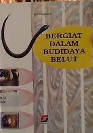 Sampul bergiat dalam budidaya belut / Edi Warsidi