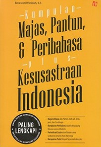 Sampul kumpulan majas, pantun, & peribahasa plus kesusastraan indonesia / Ernawati Waridah; penyunting, Randi Renggana