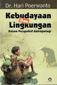 Sampul Kebudayaan dan Lingkungan dalam Perspektif Antropologi / Hari Poerwanto