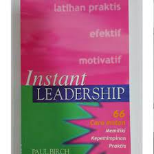Sampul Instant Leadership :  66 cara instan memiliki kepemiminan praktis / Brich paul