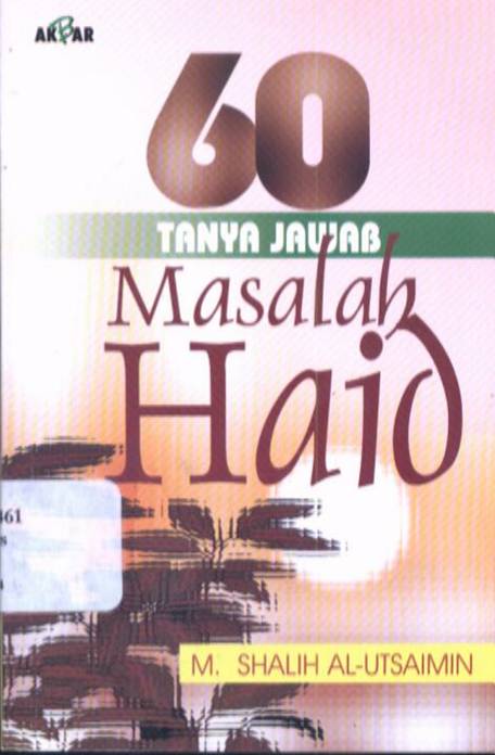 Cover 60 tanya jawab masalah haid / M. Shalih Al-Utsaimin ;