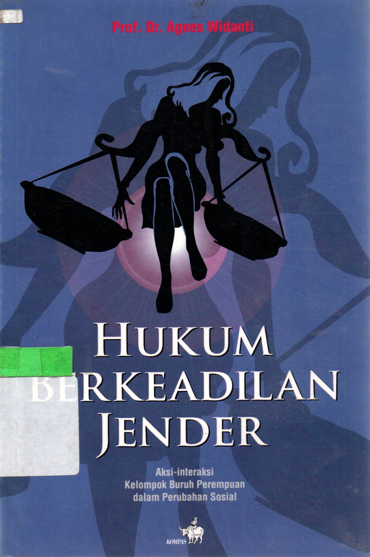 Sampul Hukum Berkeadilan Jender / Agnes Widanti; editor, P Cahanar