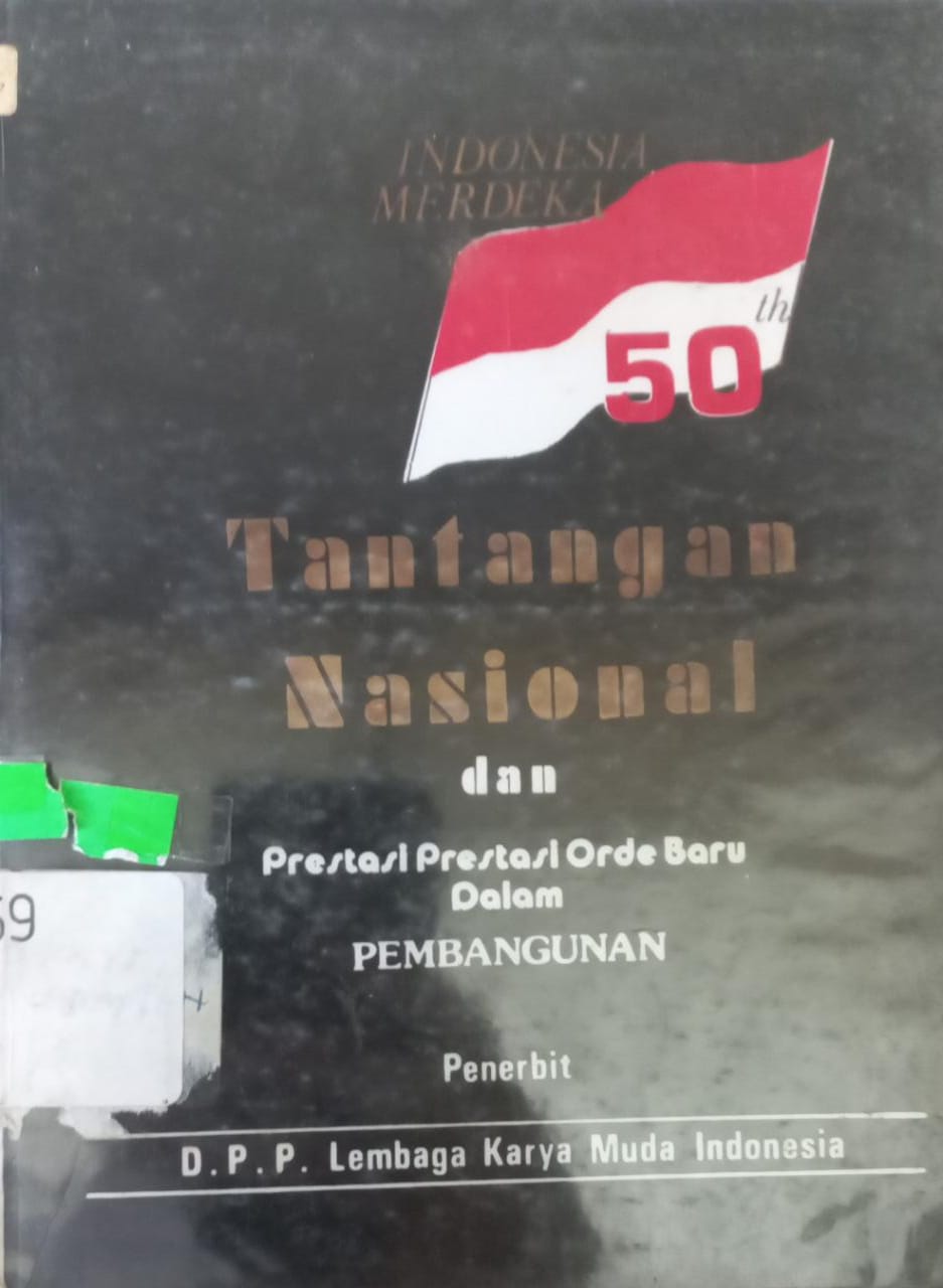 Sampul Tantangan nasional dan prestasi prestasi orde baru dalam pembangunan / D.P.P. Lembaga Karya Muda Indonesia