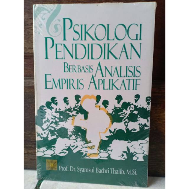 Sampul Psikologi Pendidikan Berbasis Analisis Empiris Aplikatif / Syamsul Bachri Thalib