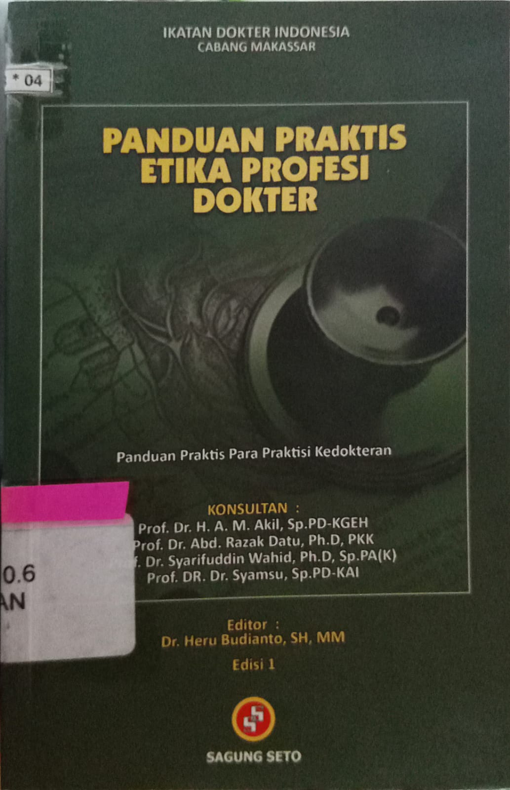 Sampul Panduan praktis etika propesi Dokter / Dr.Heru Budianto, SH,MM