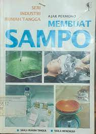 Sampul Membuat sampo :  skala rumah tangga skala menengah / Ajar Permono;