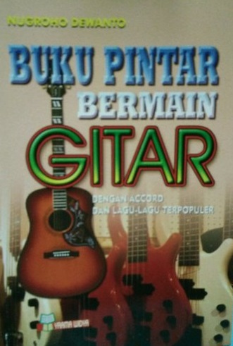 Sampul buku pintar bermain gitar / Nugroho Dewanto