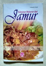 Sampul Kelezatan makanan dari jamur / Y. Budi Artati