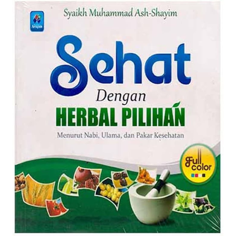 Sampul Sehat dengan herbal pilihan / Syaikh Muhammad Ash-Shahim