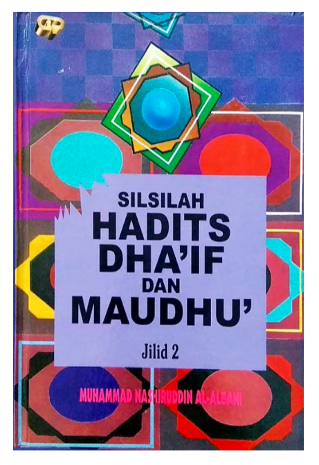 Sampul Silsilah Hadits Dha'if dan Maudhu Jilid 2 / Muhammad Nashiruddin Al-Albani