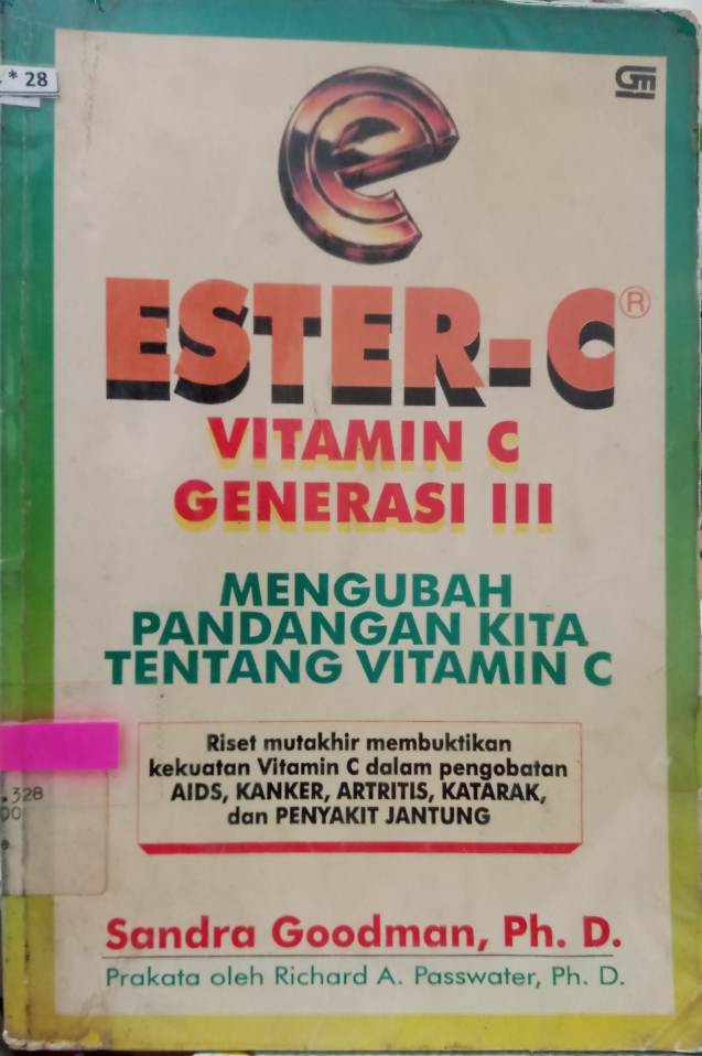 Cover Ester-C Vitamin C Generasi III :  Mengubah pandangan kita tentang vitamin C / Sandra Goodman, Ph.D.