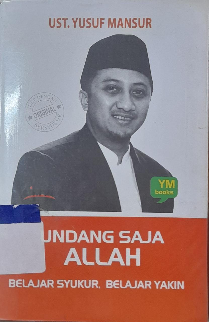 Sampul Undang Saja Allah :  Belajar Syukur, Belajar Yakin / Yusuf Mansur