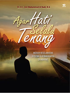 Sampul Agar Hati selalu Tenang / Zen Muhammad Al-Hadi