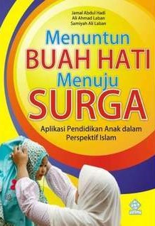 Sampul Menuntun Buah Hati Menuju Surga / Jamal Abdul Hadi, dkk