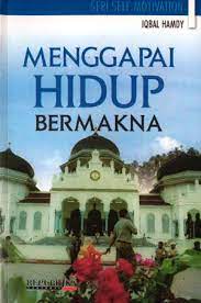 Sampul Menggapai Hidup Bermakna / Iqbal Hamdi