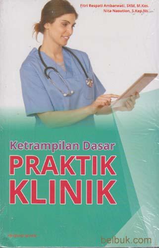 Sampul Keterampilan Dasar Praktik Klinik / Fitri Respati