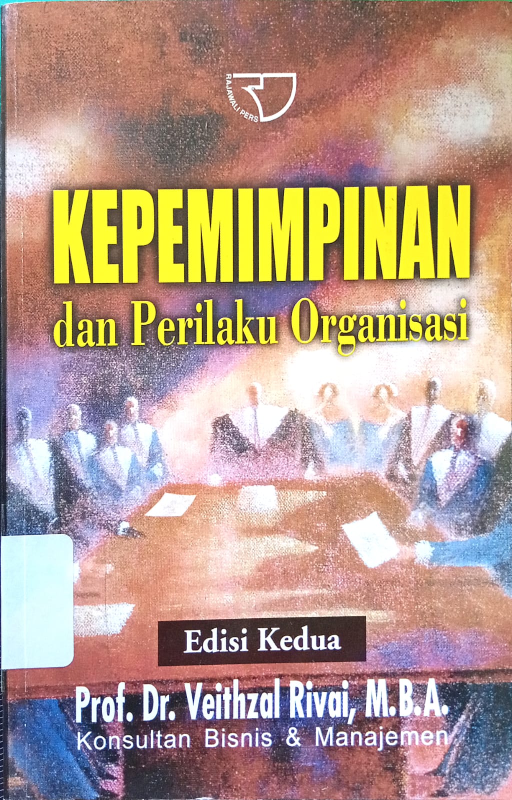 Sampul Kepemimpinan dan perilaku organisasi / Prof. Dr. Veithzal Rivai Zainal, S.E., M.M., MBA.,