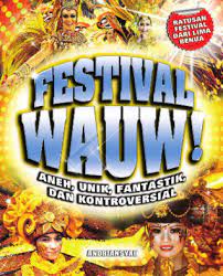 Sampul Festival wauw! :  aneh, unik, fantastik, dan kontroversial / Andriansyah