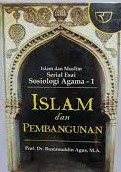 Sampul Islam dan pembangunan :  Islam dan muslim / Bustanuddin Agus