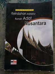 Sampul Keindahan arsitektur rumah adat nusantara / Marlia seetiarini