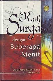 Sampul Raih Surga dengan beberapa menit / Abu Thalhah Muhammad Yunus bin Abdus Sitar
