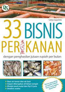 Cover 33 Bisnis Perikanan / Cahyo Saparinto; editor, B Prasetya