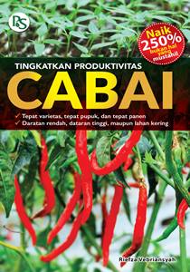 Sampul Tingkatkan produktivitas cabai / Riefza Vebriansyah ; editor, YH. Indriani