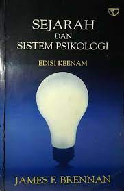 Sampul Sejarah dan sistem psikologi / James F. Brennan ; penerjemah, Nurmala Sari Fajar