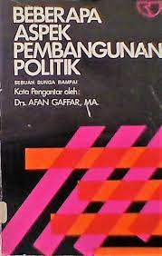 Sampul Beberapa aspek pembangunan politik :  sebuah bunga rampai / kata pengantar oleh Afan Gafar ; penterjemah Sahat Simamora