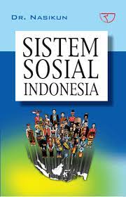 Sampul SISTEM SOSIAL INDONESIA.. / DR. NASIKUN
