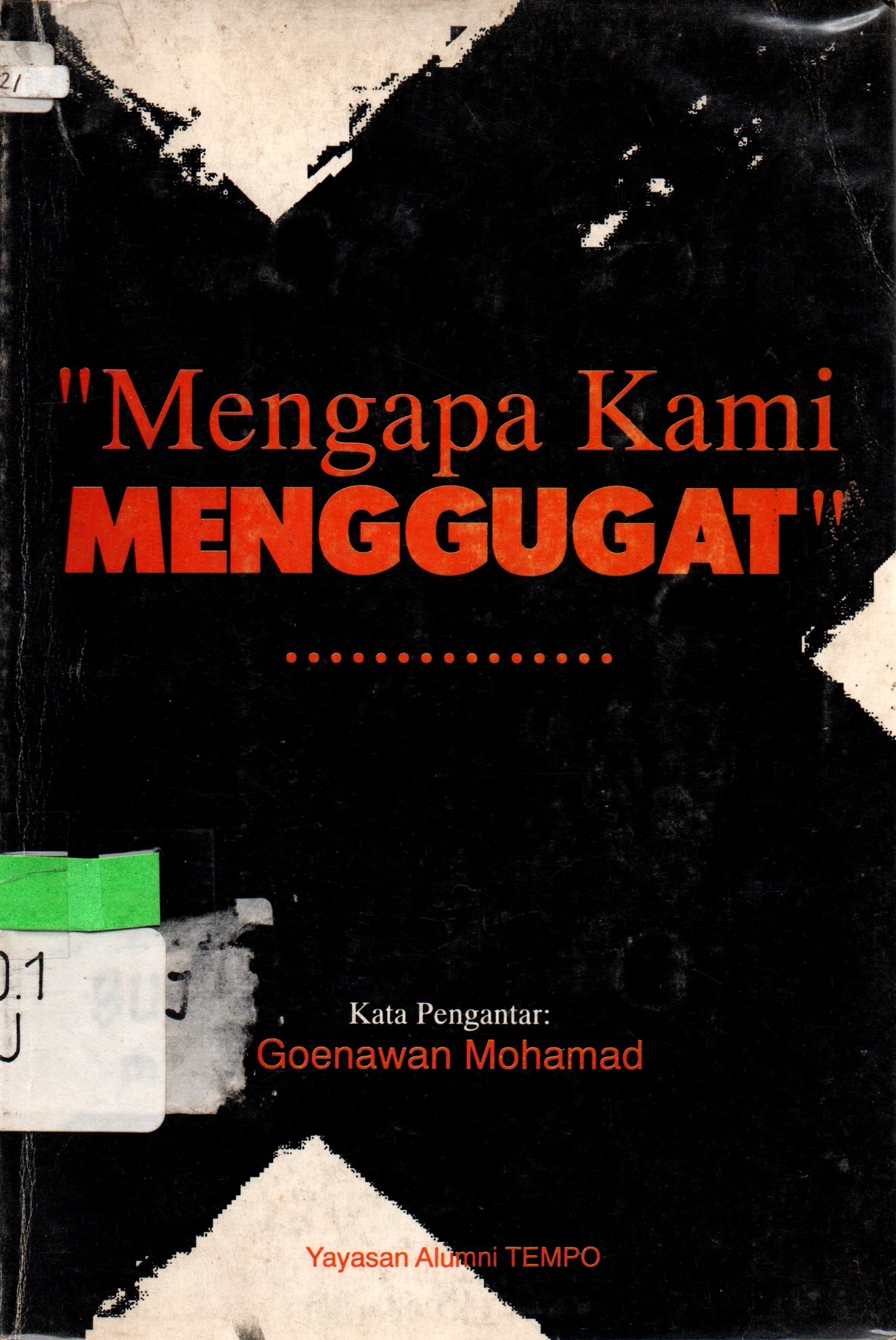 Sampul Mengapa Kami Menggugat / Bambang Bujono, Putu Setia, Toriq Hadad