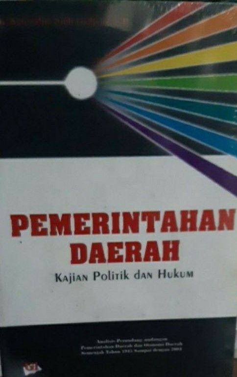 Sampul Pemerintahan Daerah Kajian Politik dan Hukum / Agussalim Andi Gadjong