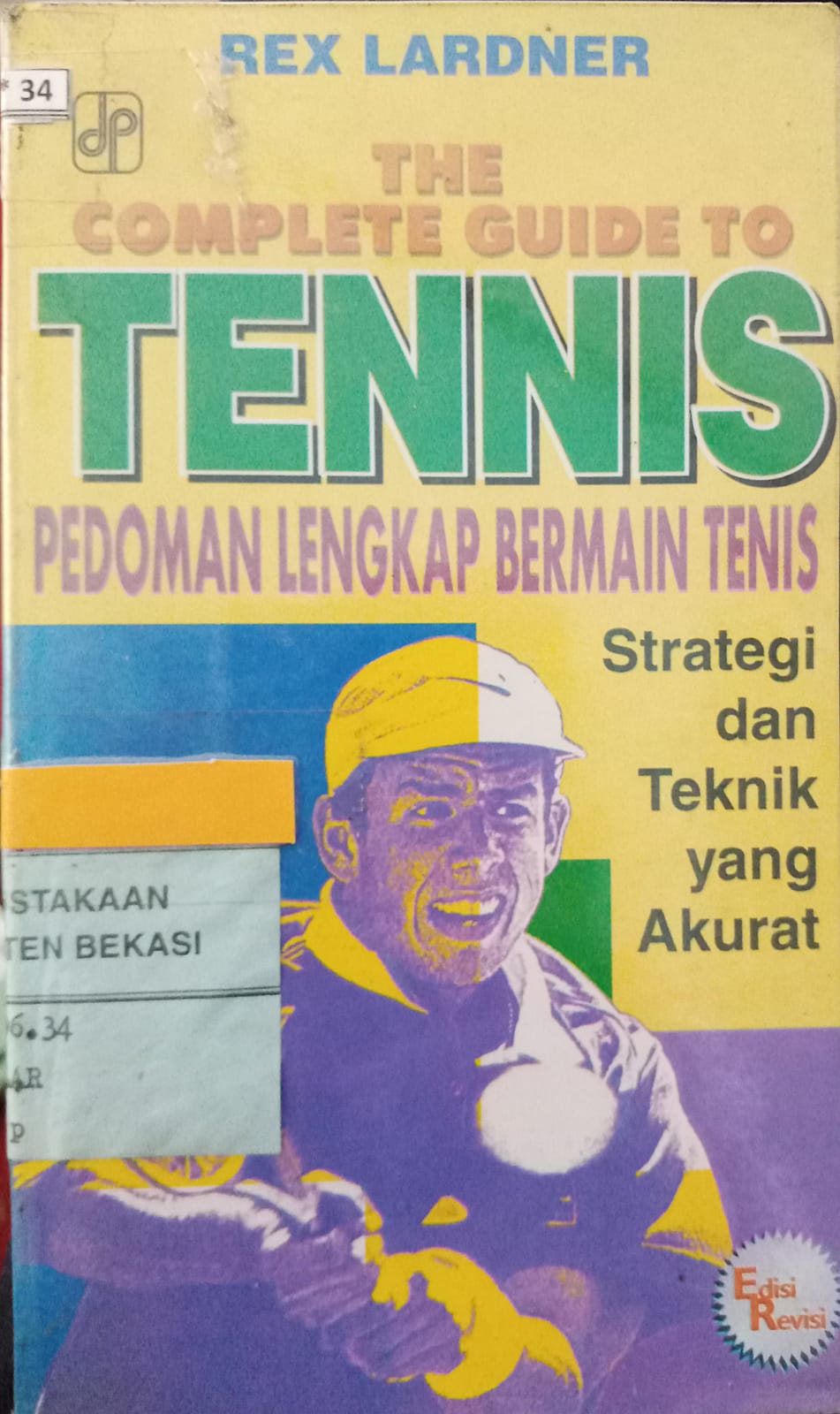 Sampul Pedoman lengkap bermain tenis :  Strategi dan Teknik yang akurat / Lardner Rex