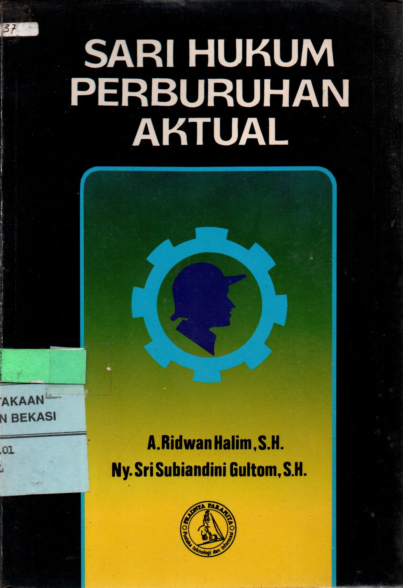 Sampul Sari Hukum Perburuhan Aktual / A. Ridwan Halim, Sri Subiandini Gultom