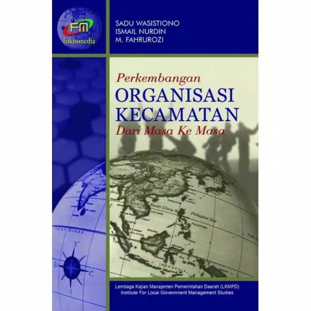 Sampul Perkembangan Organisasi Kecamatan Dari Masa Ke Masa / Sadu Wasistiono
