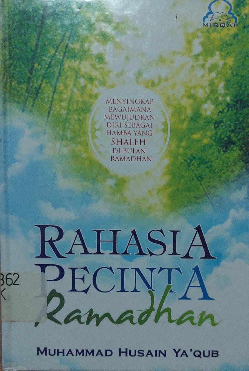 Sampul Rahasia Pecinta Ramadhan :  Menyingkap Bagaimana Hamba Mewujud Diri Sebagai Hamba yang Shaleh di Bulan Ramadhan / Muhammad Husain Ya'qub